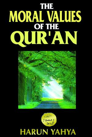Cover of the book The Moral Values of the Qur'an by Patrick Sookhdeo