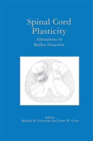 Cover of the book Spinal Cord Plasticity by Shad Roundy, Paul Kenneth Wright, Jan M. Rabaey