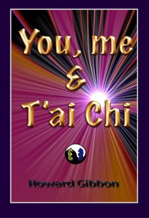 Cover of the book You Me & Tai Chi by Logan Haynes