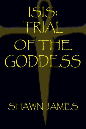 Cover of the book Isis: Trial of the Goddess by Nick Marsden