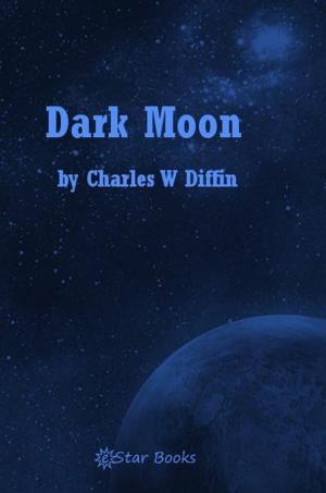 Cover of the book Dark Moon by James Bryron Love