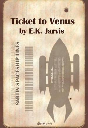 Cover of the book Ticket to Venus by Nat Schachner and Arthur Zagat