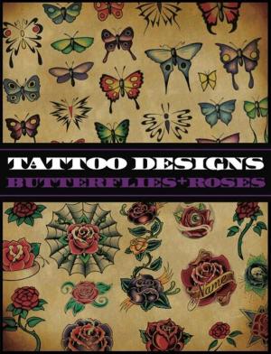 bigCover of the book Tattoo Designs: Butterflies & Roses by 