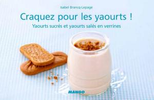 Cover of the book Craquez pour les yaourts ! by Laure Kié