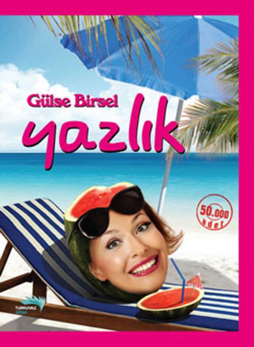 Cover of the book Yazlık by Gülse Birsel, Turkuvaz