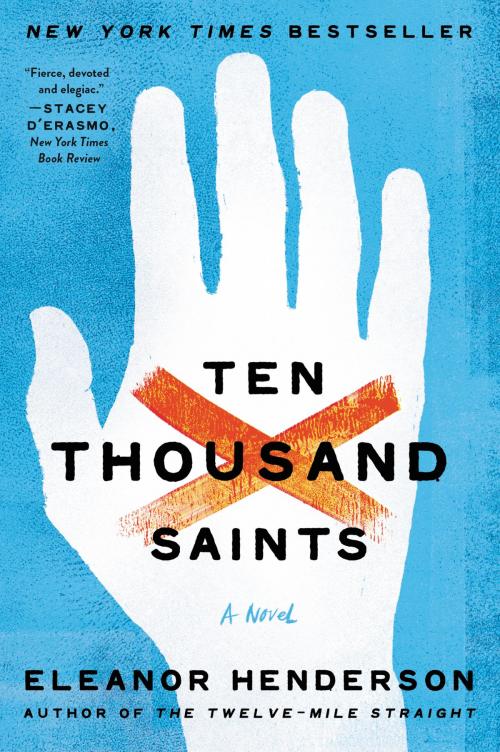 Cover of the book Ten Thousand Saints by Eleanor Henderson, HarperCollins e-books