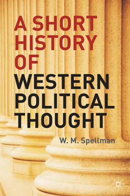 Cover of the book A Short History of Western Political Thought by Dr W.M. Spellman, Palgrave Macmillan