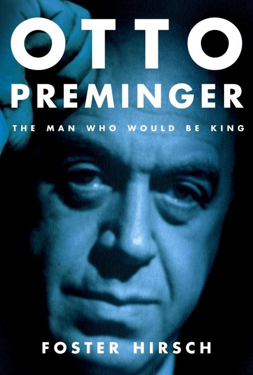 Cover of the book Otto Preminger by Foster Hirsch, Knopf Doubleday Publishing Group