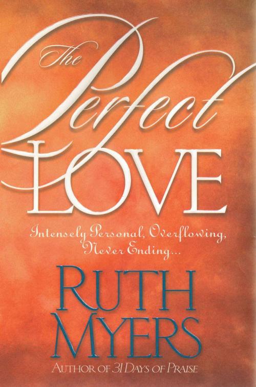 Cover of the book The Perfect Love by Ruth Myers, The Crown Publishing Group