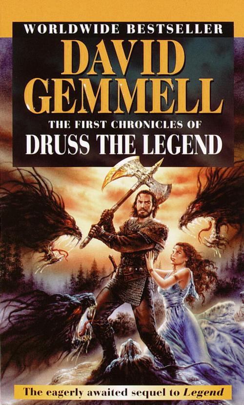 Cover of the book The First Chronicles of Druss the Legend by David Gemmell, Random House Publishing Group