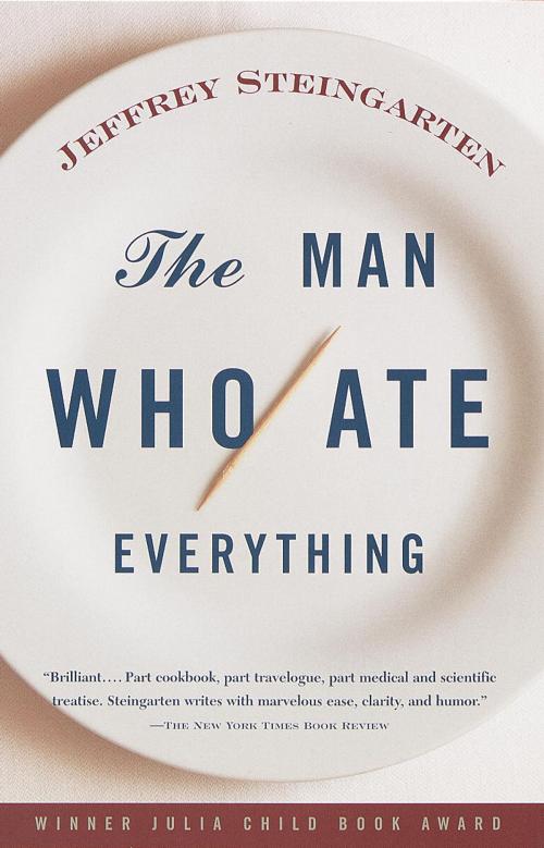 Cover of the book The Man Who Ate Everything by Jeffrey Steingarten, Knopf Doubleday Publishing Group