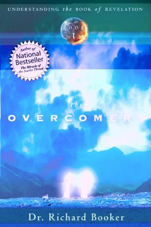 Cover of the book The Overcomers by Richard Booker, Destiny Image, Inc.