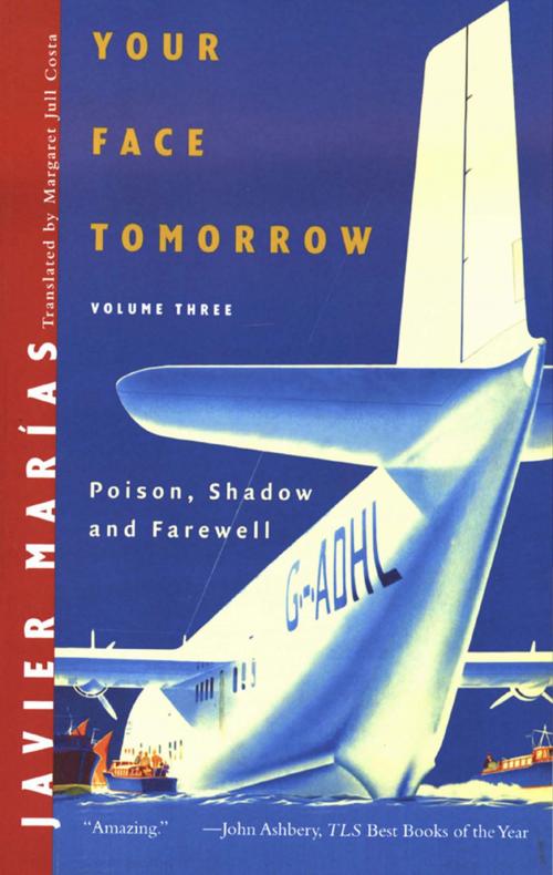 Cover of the book Your Face Tomorrow: Poison, Shadow, and Farewell (Vol. 3) by Javier Marías, New Directions