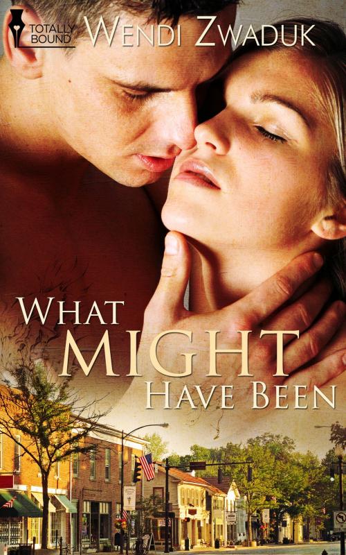 Cover of the book What Might Have Been by Wendi Zwaduk, Totally Entwined Group Ltd