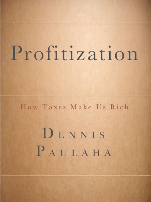 Cover of the book Profitization by Dennis Paulaha, Romeii LLC