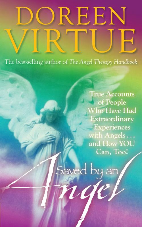 Cover of the book Saved by an Angel by Doreen Virtue, Hay House
