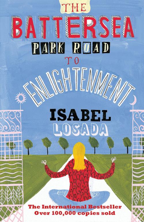 Cover of the book The Battersea Park Road to Enlightenment by Isabel Losada, Bloomsbury Publishing