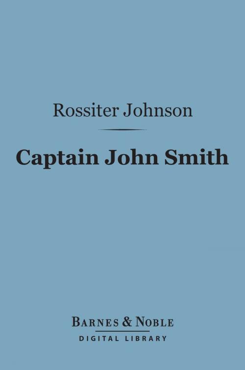 Cover of the book Captain John Smith (Barnes & Noble Digital Library) by Rossiter Johnson, Barnes & Noble