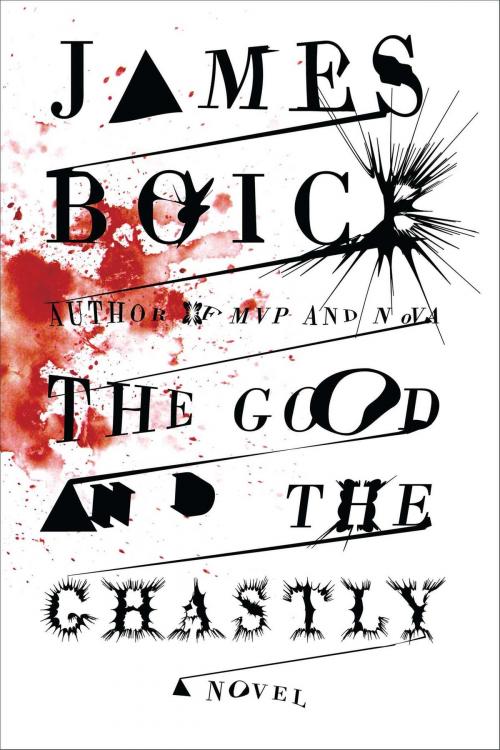 Cover of the book The Good and the Ghastly by James Boice, Scribner