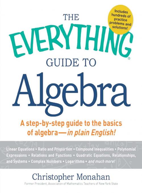 Cover of the book The Everything Guide to Algebra by Christopher Monahan, Adams Media