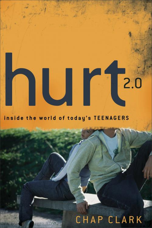 Cover of the book Hurt 2.0 () by Chap Clark, Baker Publishing Group