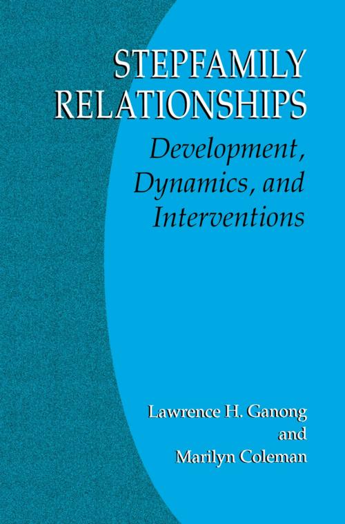 Cover of the book Stepfamily Relationships by Lawrence H. Ganong, Marilyn Coleman, Springer US