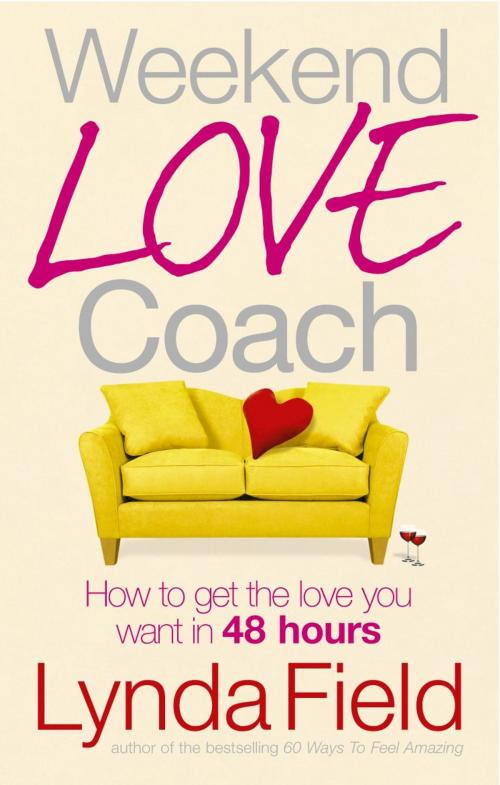 Cover of the book Weekend Love Coach by Lynda Field, Ebury Publishing