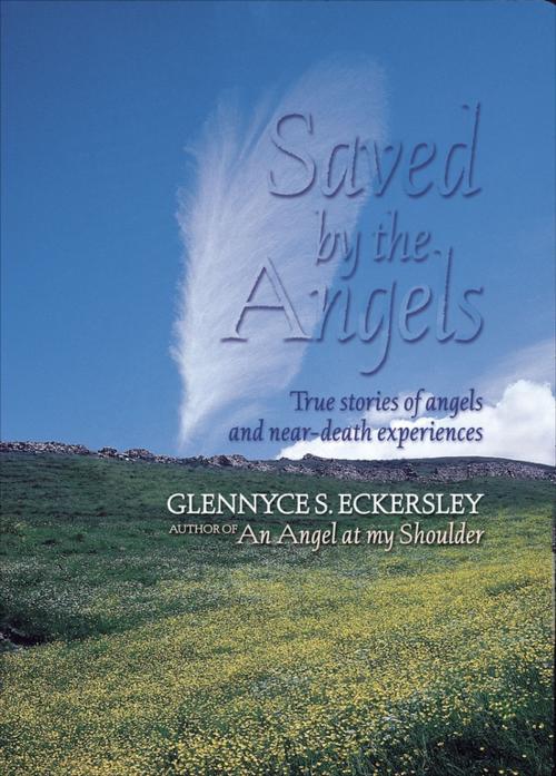 Cover of the book Saved By The Angels by Glennyce S. Eckersley, Ebury Publishing