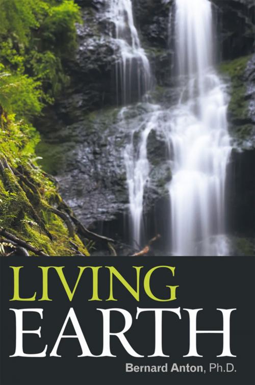 Cover of the book Living Earth by Bernard Anton, WestBow Press