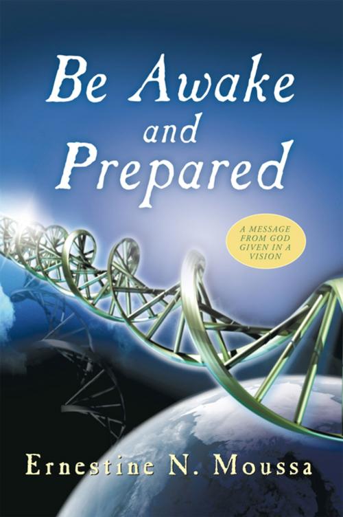 Cover of the book Be Awake and Prepared by Ernestine N. Moussa, WestBow Press