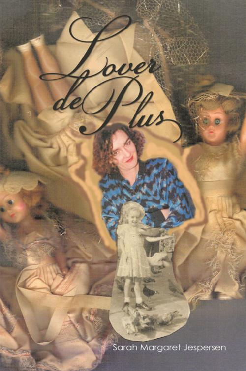 Cover of the book Lover De Plus by Sarah Margaret Jespersen, iUniverse