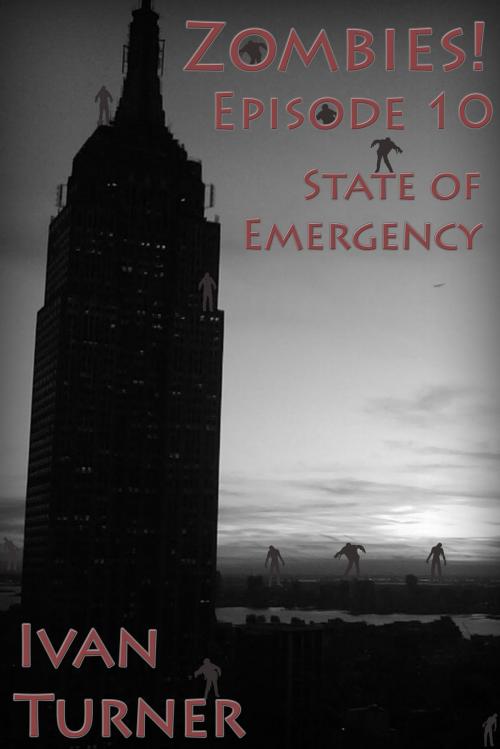 Cover of the book Zombies Episode 10: State of Emergency by Ivan Turner, Ivan Turner