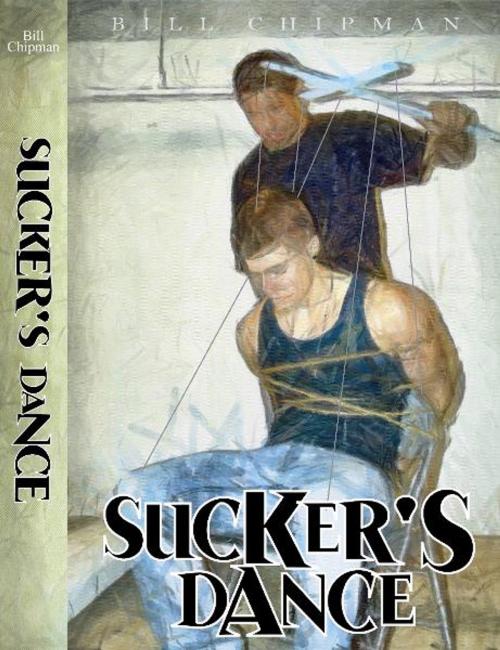 Cover of the book Sucker's Dance by Bill Chipman, Bill Chipman