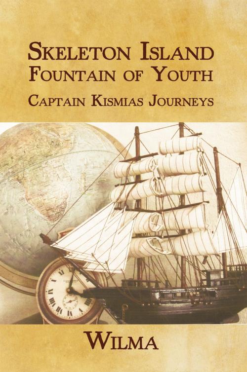 Cover of the book Skeleton Island Fountain of Youth by Wilma, AuthorHouse