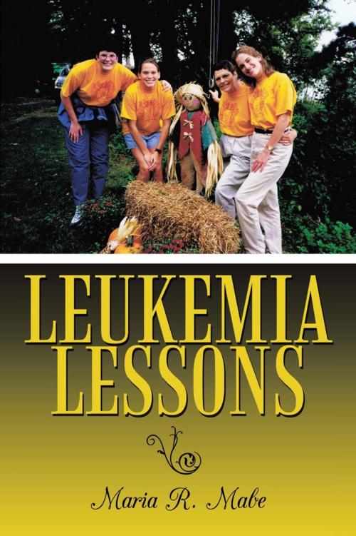 Cover of the book Leukemia Lessons by Maria R. Mabe, AuthorHouse