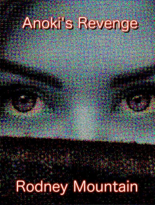 Cover of the book Anoki's Revenge by Rodney Mountain, Rodney Mountain