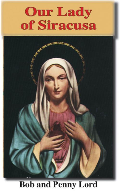 Cover of the book Our Lady of Siracusa by Penny Lord, Bob Lord, Journeys of Faith