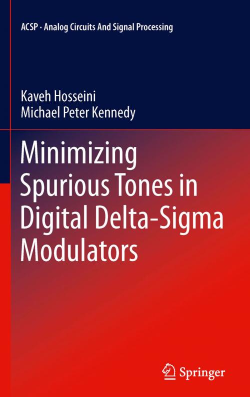 Cover of the book Minimizing Spurious Tones in Digital Delta-Sigma Modulators by Kaveh Hosseini, Michael Peter Kennedy, Springer New York