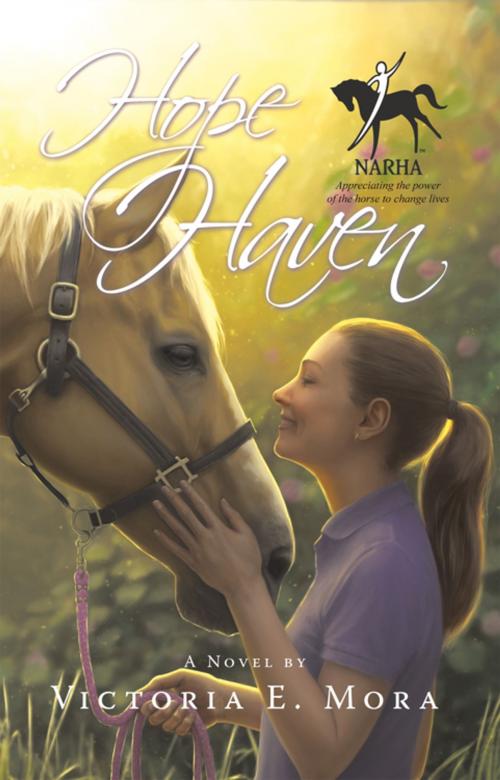 Cover of the book Hope Haven by Victoria E. Mora, iUniverse