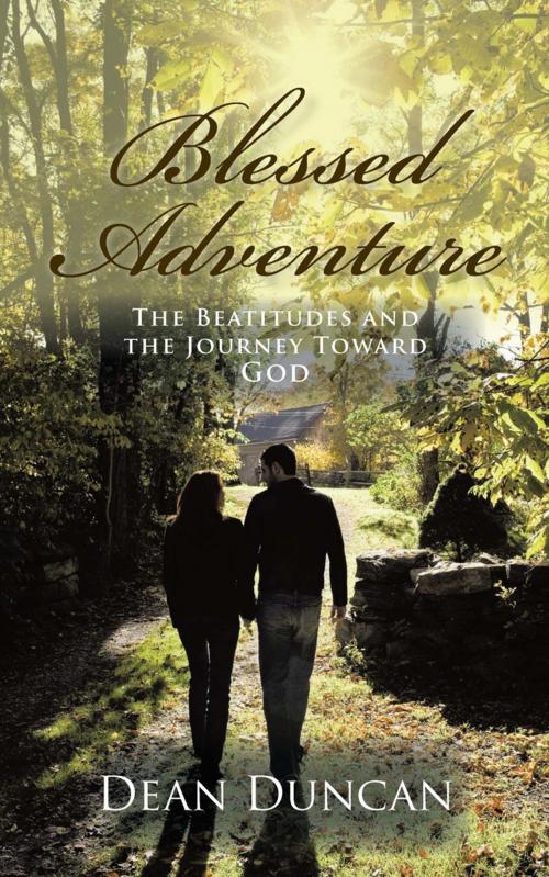 Cover of the book Blessed Adventure by Dean Duncan, iUniverse