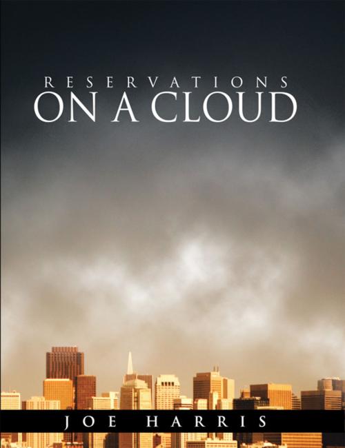 Cover of the book Reservations on a Cloud by Joe Harris, AuthorHouse