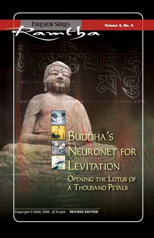 Cover of the book Buddha’s Neuronet for Levitation: Opening the Lotus of a Thousand Petals by Ramtha, JZK Publishing