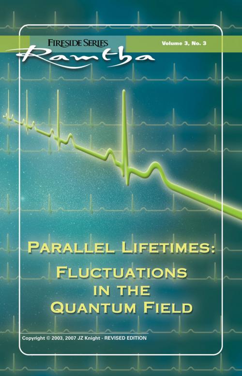 Cover of the book Parallel Lifetimes: Fluctuations In The Quantum Field: Fluctuations In The Quantum Field by Ramtha, JZK Publishing