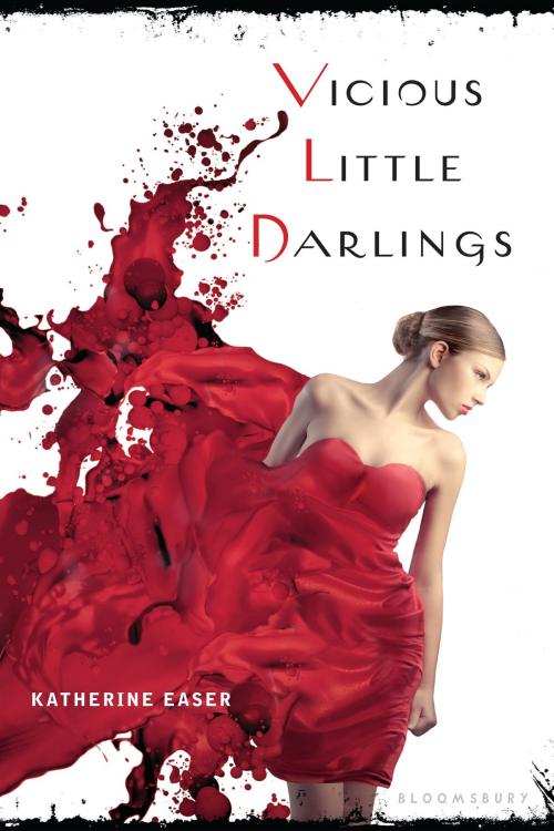 Cover of the book Vicious Little Darlings by Katherine Easer, Bloomsbury Publishing