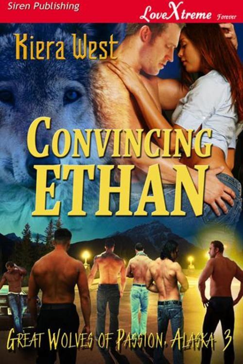 Cover of the book Convincing Ethan by Kiera West, SirenBookStrand