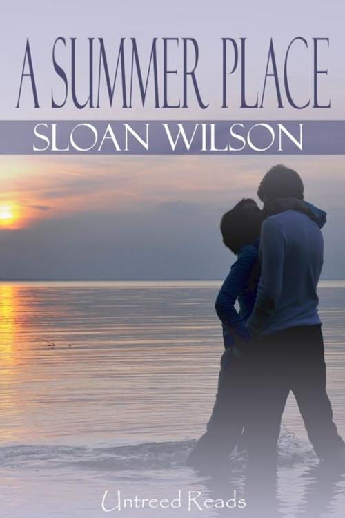 Cover of the book A Summer Place by Sloan Wilson, Untreed Reads