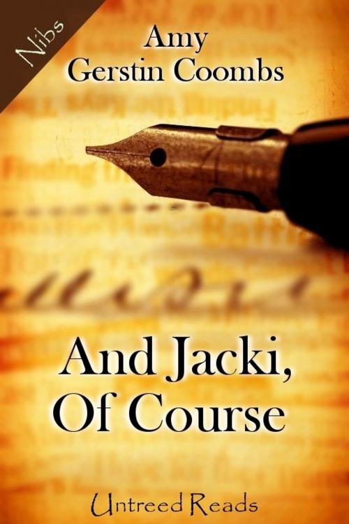 Cover of the book And Jacki, Of Course by Amy Gerstin Coombs, Untreed Reads