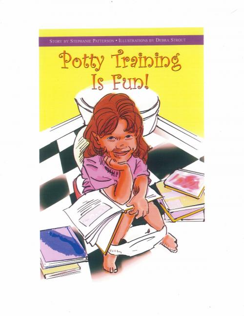 Cover of the book Potty Training Is Fun! by Stephanie Tehan Patterson, BookBaby