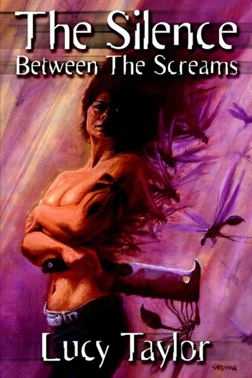 Cover of the book The Silence Between the Screams ( + Spree and Others ) by Lucy Taylor, Overlook Connection Press