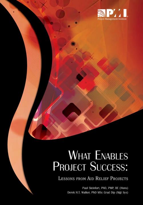 Cover of the book What Enables Project Success by Paul Steinfort, PhD, Derek H.T. Walker, PhD, MSc, Grad Dip (Mgt Sys), Project Management Institute
